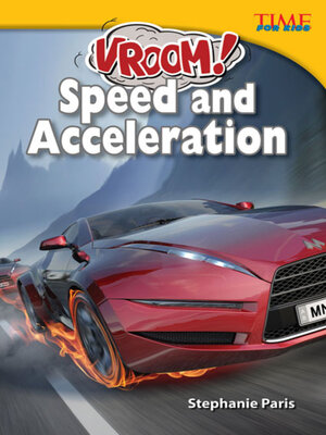 cover image of Vroom! Speed and Acceleration
